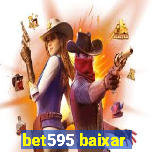 bet595 baixar